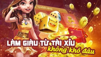 Làm giàu từ tài xỉu là có thật chứ? Chỉ cách phất lên từ game này