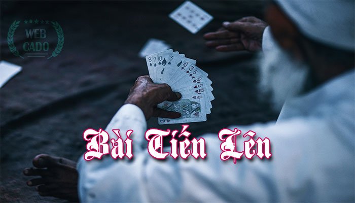 bài tiến lên là gì