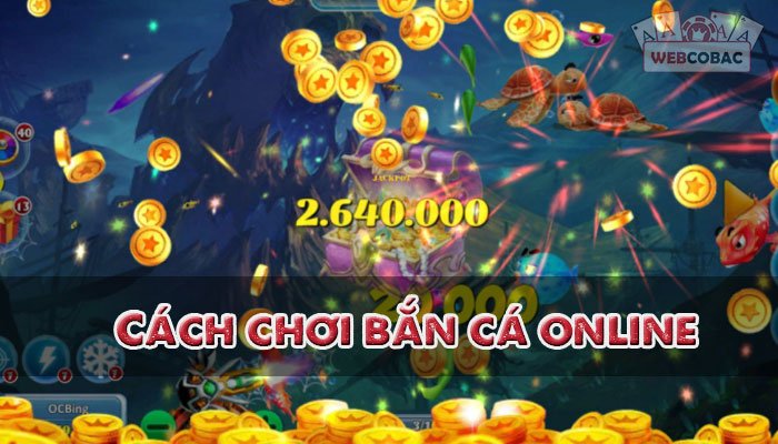 cách chơi bắn cá ăn xu