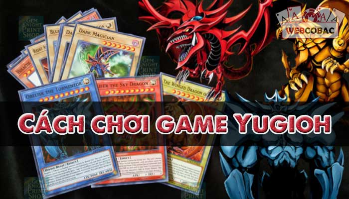 Hướng dẫn chơi bài Yugioh