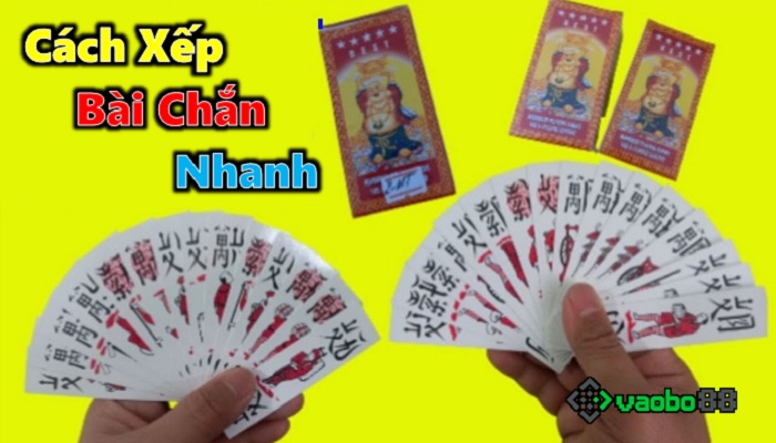 cách xếp bài chắn nhanh