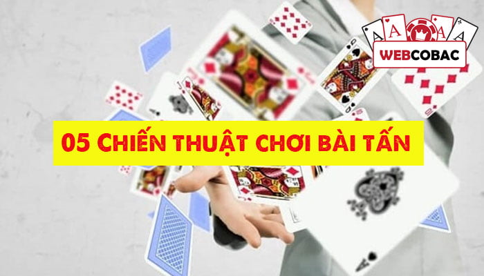 chiến thuật chơi bài tấn thắng