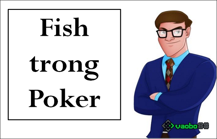 Fish trong Poker