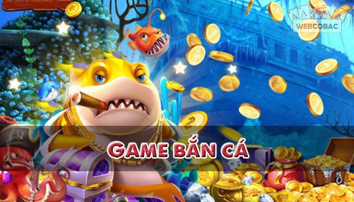 game bắn cá ăn xu