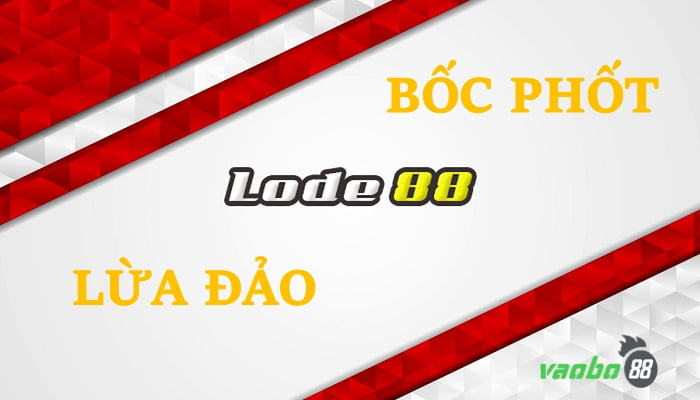 Lode88 lừa đảo