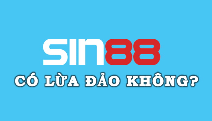 sin88 lừa đảo