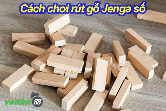 Hướng dẫn cách chơi rút gỗ với bài bước cơ bản và dễ dàng