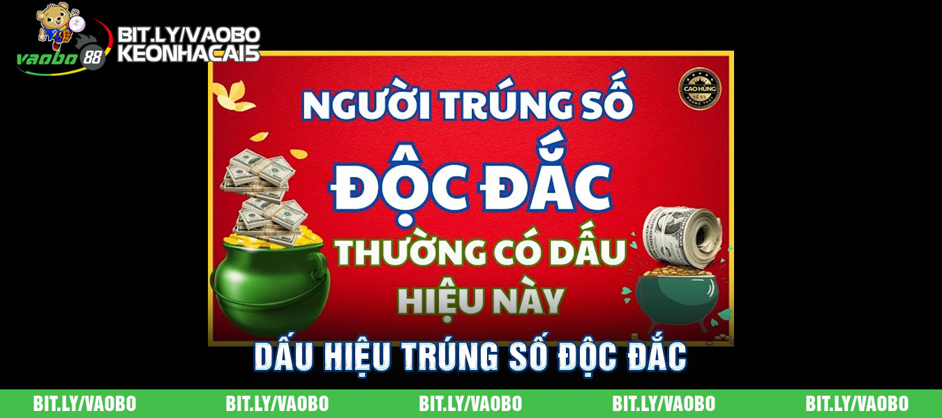 dấu hiệu trúng số độc đắc