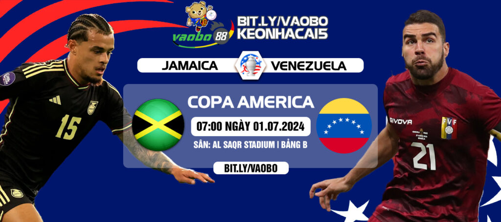 Nhận định Jamaica vs Venezuela 07h00 ngày 01/07: Thử nghiệm cho vòng Knock-out