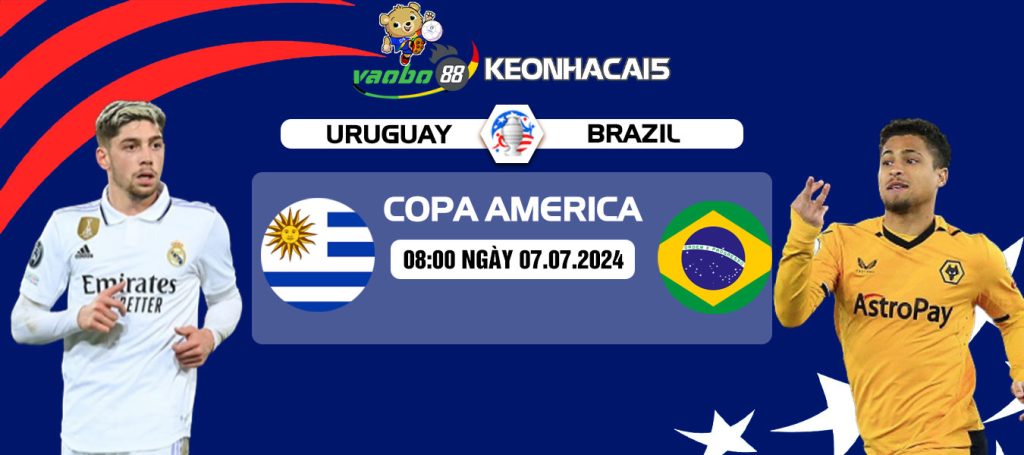 Nhận định Uruguay vs Brazil 08h00 ngày 07/07: Tạm biệt vũ điệu Samba