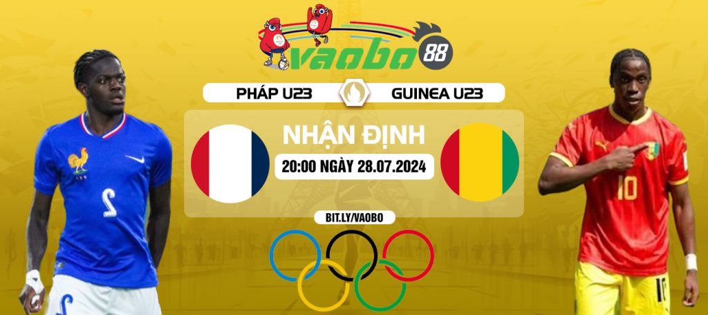 Nhận định Olympic Pháp vs Guinea rạng sáng ngày 25/07: Tấm vé sớm cho Gà Trống