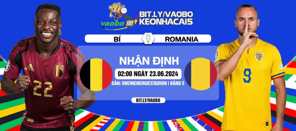 Nhận định trận đấu Bỉ vs Romania rạng sáng ngày 23/06: Quỷ Đỏ không được mắc sai lầm