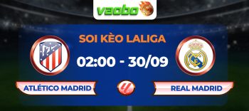 Soi kèo Atlético Madrid đấu với Real Madrid 02h00 ngày 30/09: Chiến thắng thứ 6 dành cho đội bóng hoàng gia Tây Ban Nha. Atletico Madrid nhận thất bại đầu tiên của mùa giải