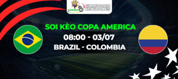 Soi kèo Brazil vs Colombia 08h00 ngày 03/07: Quyết chiến cho ngôi đầu bảng