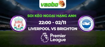 Soi kèo Liverpool đấu với Brighton 22h00 ngày 02/11: Thắng tối thiểu ở Anfield