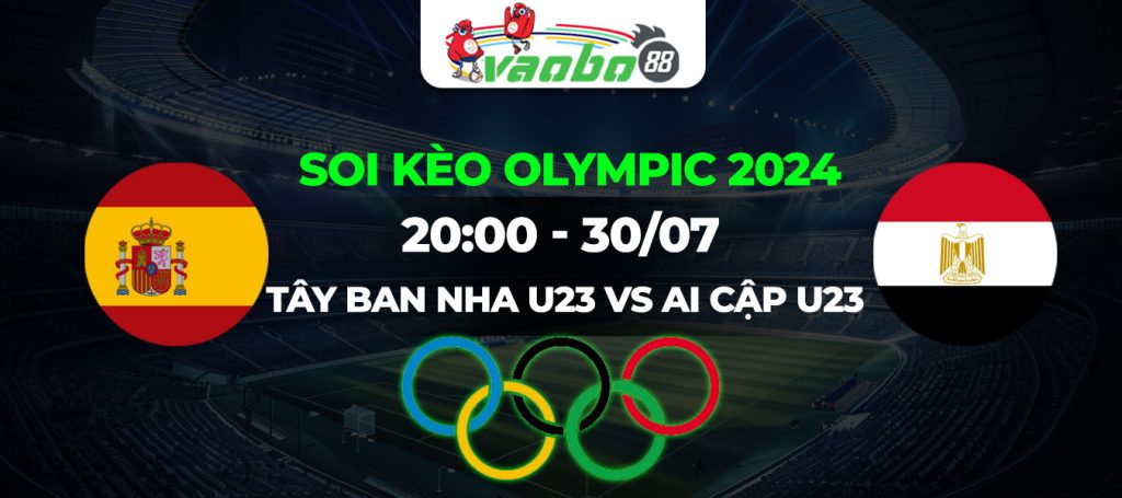 Soi kèo Olympic Tây Ban Nha U23 vs Ai Cập U23 tối ngày 30/07: Phân định ngôi đầu bảng C