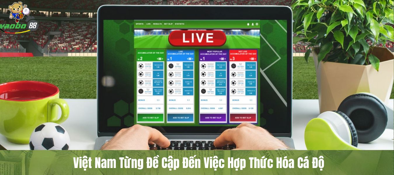 Hình ảnh việt Nam từng đề cập đến việc hợp thúc hóa cá độ